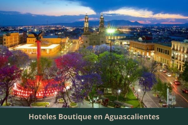 Hoteles Boutique en Aguascalientes
