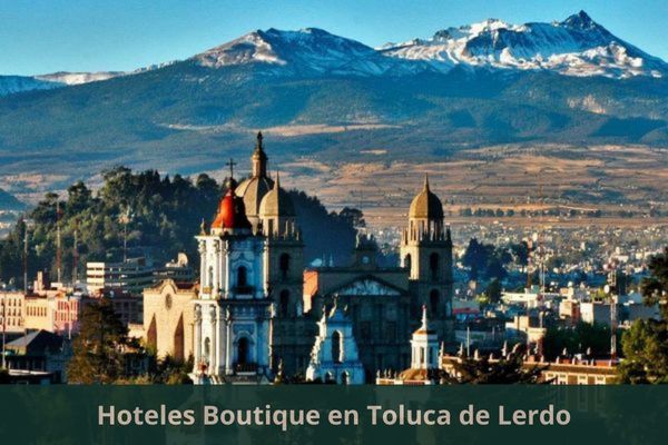 Hoteles Boutique en Toluca de Lerdo