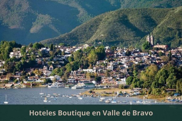 Hoteles Boutique en Valle de Bravo